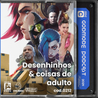 Godmode - Desenhinhos e coisas de adulto