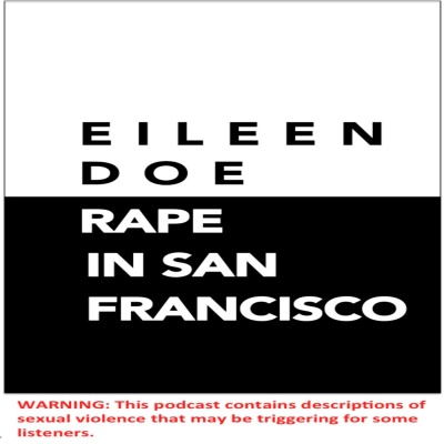 Eileen Doe: Rape In San Francisco