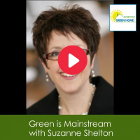 Green is Mainstream with Suzanne Shelton