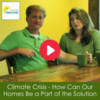Climate Crisis - How Can Our Homes Be a Part of the Solution