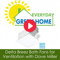 Delta Breez Bath Fans for Ventilation with Dave Miller