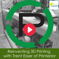 Reinventing 3D Printing with Trent Esser of Printerior
