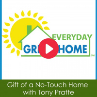Gift of a No-Touch Home with Tony Pratte