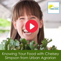 Knowing Your Food with Chelsey Simpson from Urban Agrarian