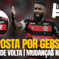 PROPOSTA POR GERSON | LORRAN DE VOLTA | FILIPE LUÍS X JORGE JESUS | MUDANÇAS NA FLATV