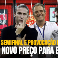 DESFALQUES NA SEMIFINAL | VEGETTI PROVOCA |BAP CITA NOVO PREÇO PARA ESTÀDIO DO FLAMENGO E MAIS