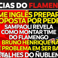 TIME INGLÊS QUER PEDRO | SAMPAOLI REVELA COMO MONTAR O FLAMENGO | BRUNO HENRIQUE RESERVA