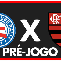BAHIA X FLAMENGO - PRÉ-JOGO 29ª RODADA - BRASILEIRÃO 2024.MP3