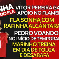 RAFINHA ALCÂNTARA NA MIRA | EM DEFESA DE VÍTOR PEREIRA | PEDRO VOANDO | DESABAFO DE MARINHO