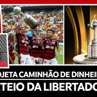 CAMINHÃO DE DINHEIRO PARA O FLAMENGO | SORTEIO LIBERTADORES | FUTURO DE JORGE JESUS