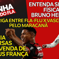 CONVERSAS SOBRE VENDA DE MATHEUS FRANÇA | SITUAÇÃO FÍSICA DE BRUNO HENRIQUE | BRIGA PELO MARACANÃ