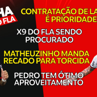 LATERAL É PRIORIDADE | X9 SENDO PROCURADO | MATHEUZINHO MANDA RECADO | ESPERANÇA POR VOLANTE