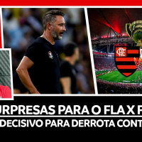 SURPRESAS PARA O FLA X FLU | DETALHE DECISIVO PARA DERROTA | REFORÇO NA DECISÃO DO CARIOCA