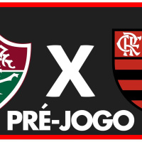 FLUMINENSE X FLAMENGO - PRÉ-JOGO: 11ª RODADA - BRASILEIRÃO 2024