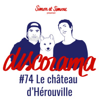 Discorama #74 - Le château dHérouville