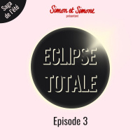Eclipse Totale - Episode #3