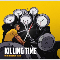 Just Killing Time: The Quarantine Chronicles Let me think out loud in peace