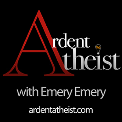 Ardent Atheist With Emery Emery