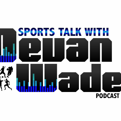 Sports Talk With Devan Wade