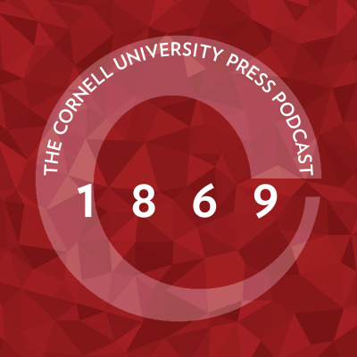 1869, The Cornell University Press Podcast