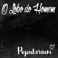 Popularium | 07 | O lobo do homem