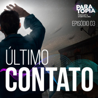 Último Contato | Episódio 03