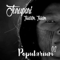 Popularium | 02 | Jurupari: Tradutor, Traidor