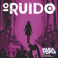 O RUÍDO | Episódio 02