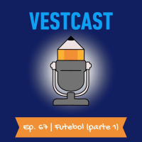 Ep. 67 | Futebol (parte 1)