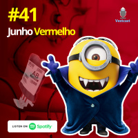 Ep. 41 - Junho Vermelho