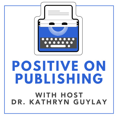 Positive On Publishing Podcast