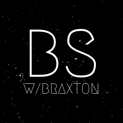 Bs W/ Braxton