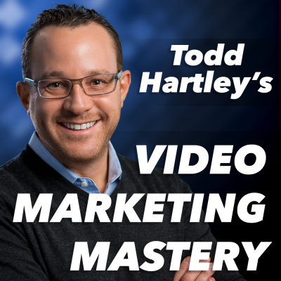 Video Marketing Mastery With Todd Hartley: Online Video Strategy | Youtube Tips | Video Production