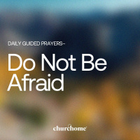 Do Not Be Afraid