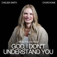 God, I Dont Understand You | Chelsea Smith