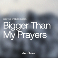 Bigger Than My Prayers