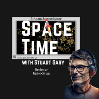 S27E39: Galactic Goliaths: The Einasto Supercluster Unveiled