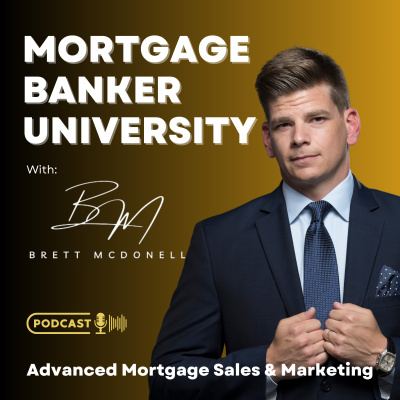 Mortgage Banker University With Brett Mcdonell