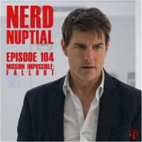 Episode 104 - Mission Impossible: Fallout