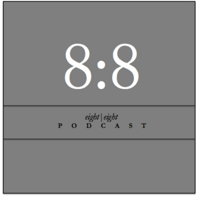 8:8 | Class Podcast