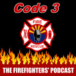 Code 3 - The Firefighters Podcast