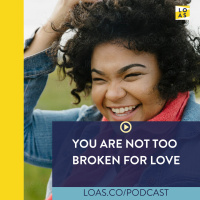 Reminder: You are not too broken for love.