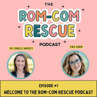 Introducing the Rom-Com Rescue Podcast!