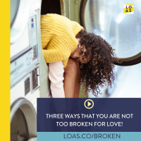 Three ways that you are not too broken for love