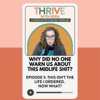 Why Did No One Warn Us About this Midlife Shit? Episode Five
