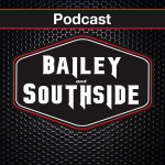Bailey And Southside Podcast