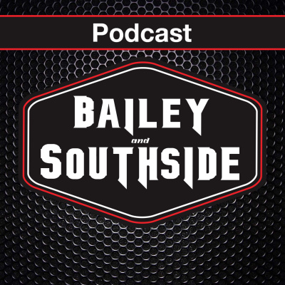 Bailey And Southside Podcast