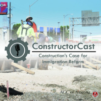 ConstructorCast: Constructions Case for Immigration Reform