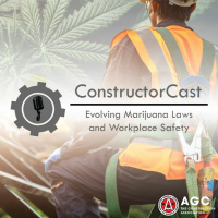ConstructorCast - Evolving Marijuana Laws and Workplace Safety