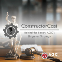 ConstructorCast - Behind the Bench: AGCs Litigation Strategy